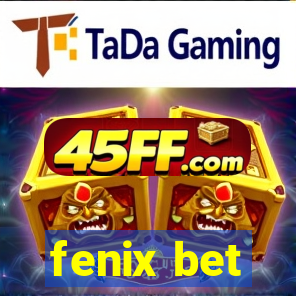 fenix bet